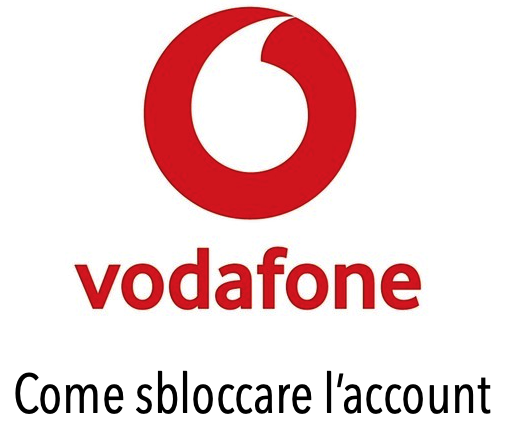 Sbloccare Account Vodafone Come Fare